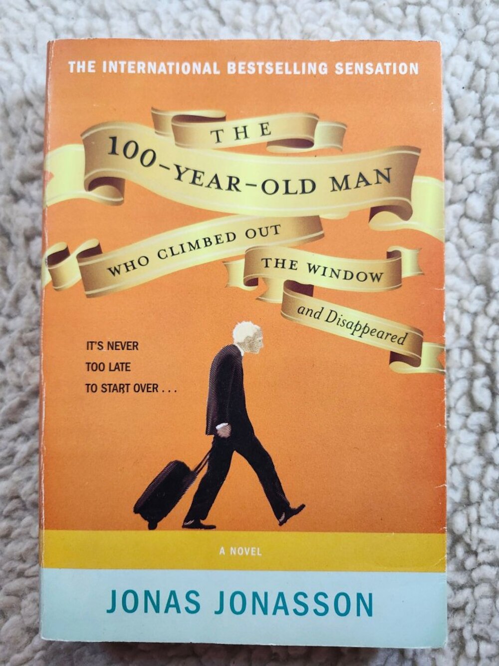 Jonas Jonasson The 100-Year-Old Man Who Climbed Out the Window Trade Paperback